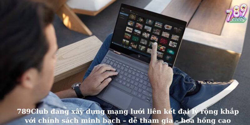 789Club đang xây dựng mạng lưới liên kết đại lý rộng khắp với chính sách minh bạch – dễ tham gia – hoa hồng cao