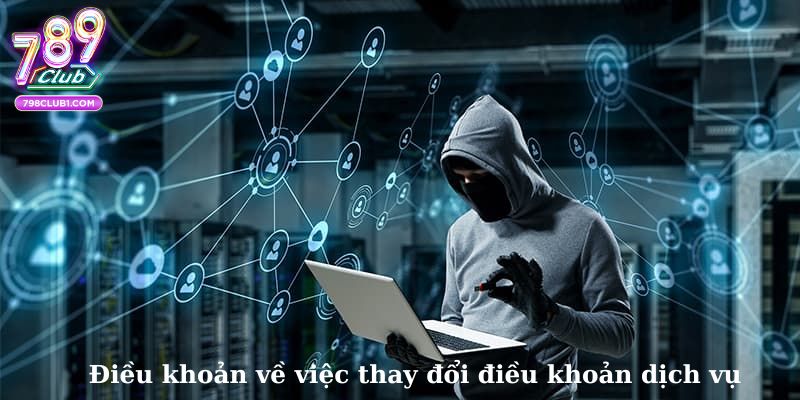 Điều khoản về việc thay đổi điều khoản dịch vụ
