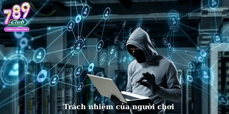 Trách nhiệm của người chơi